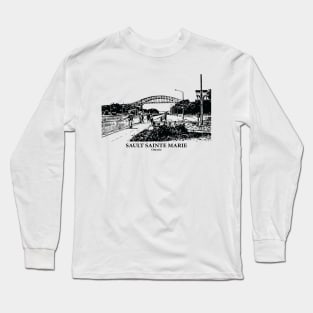 Sault Sainte Marie - Ontario Long Sleeve T-Shirt